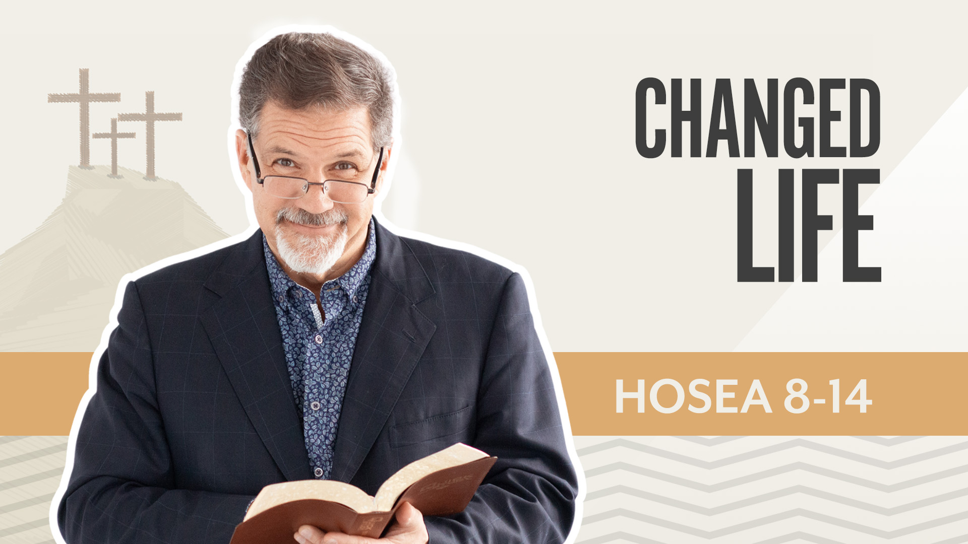 Changed Life; Hosea 8-14