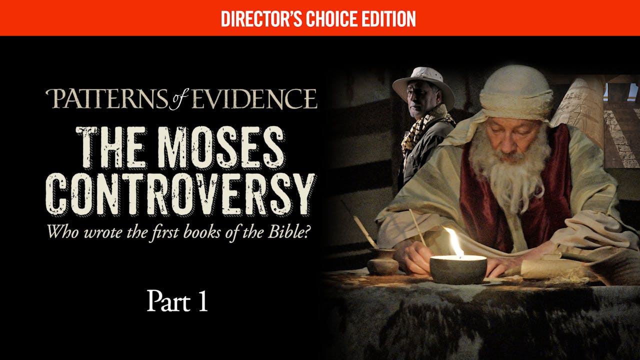 Patterns of Evidence The Moses Controversy - Part 1 - The Moses
