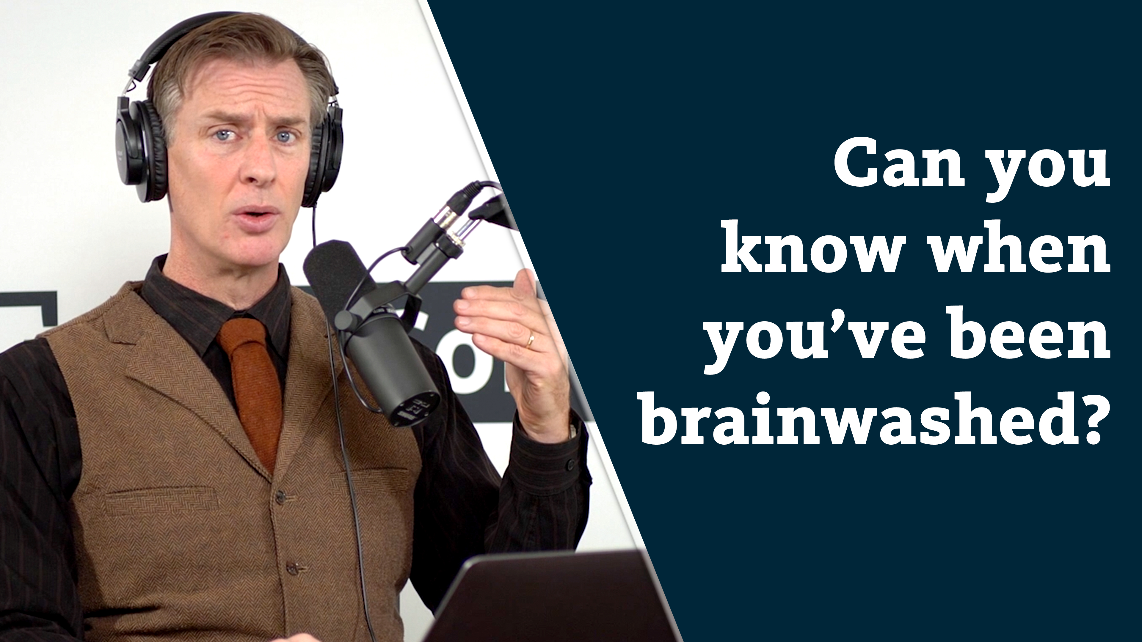 S6E7 Can you know when you've been brainwashed?