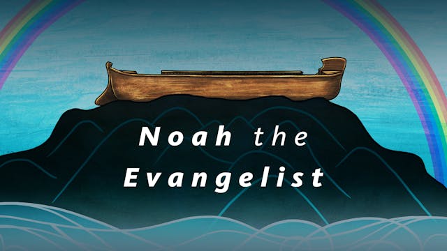 S1E10 The Genesis Account: Noah the E...