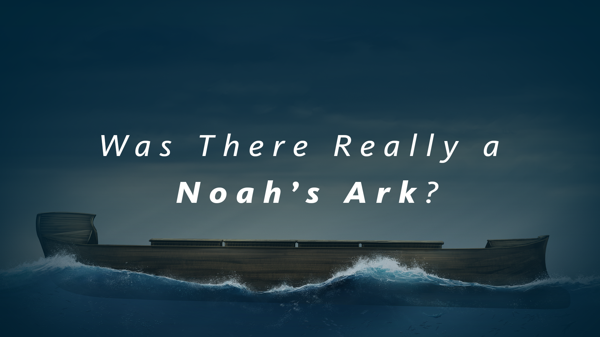 S1E1 The Genesis Account: Was There Really a Noah's Ark?