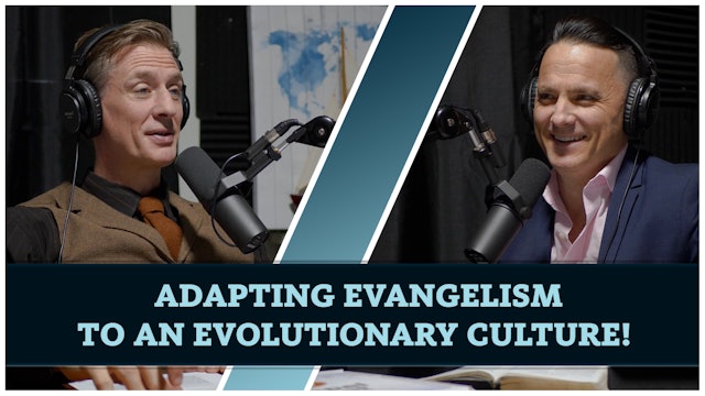 S4E5 Adapting evangelism to an evolutionary culture! Special Guest Cory McKenna