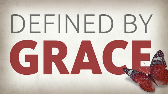 Defined by Grace
