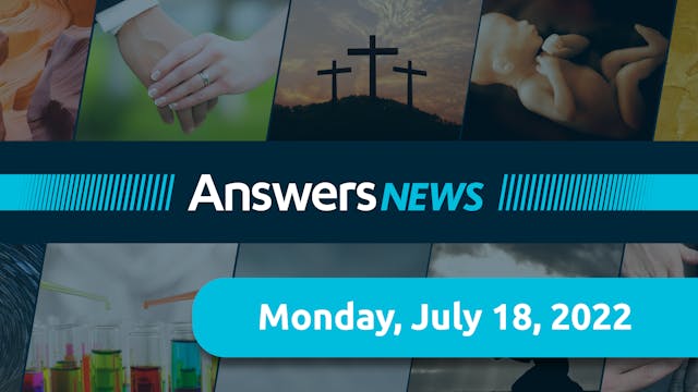 Answers News for July 18, 2022