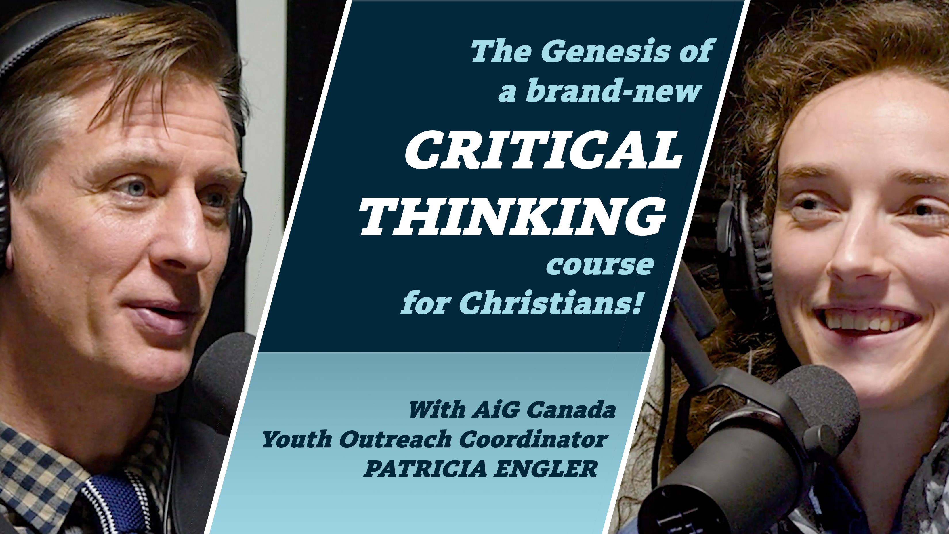 S3E10 The Genesis of a brand-new Critical Thinking course for Christians!