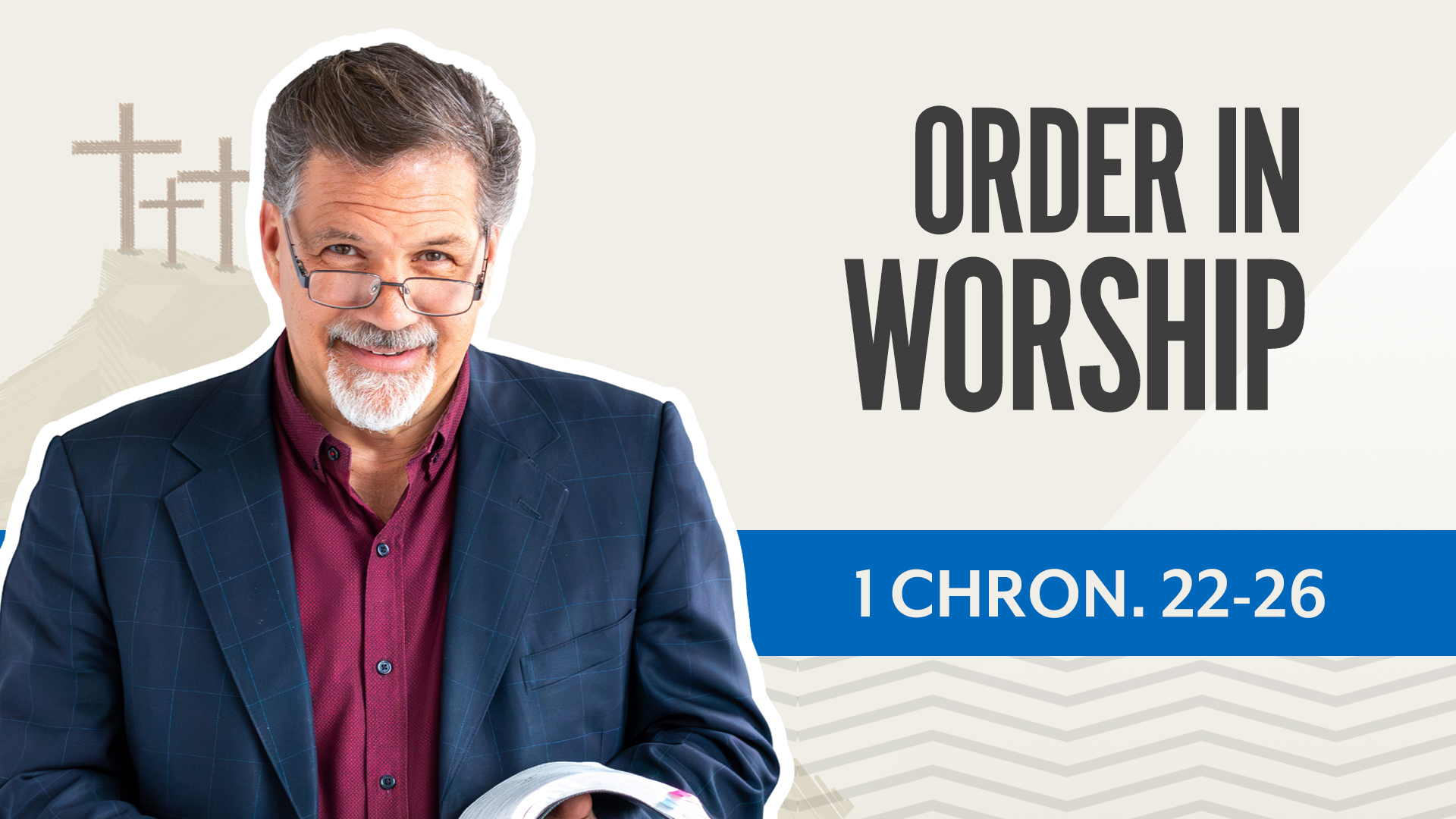 Order in Worship; 1 Chronicles 22-26
