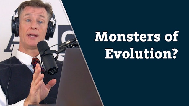 S8E4 Monsters of Evolution? 