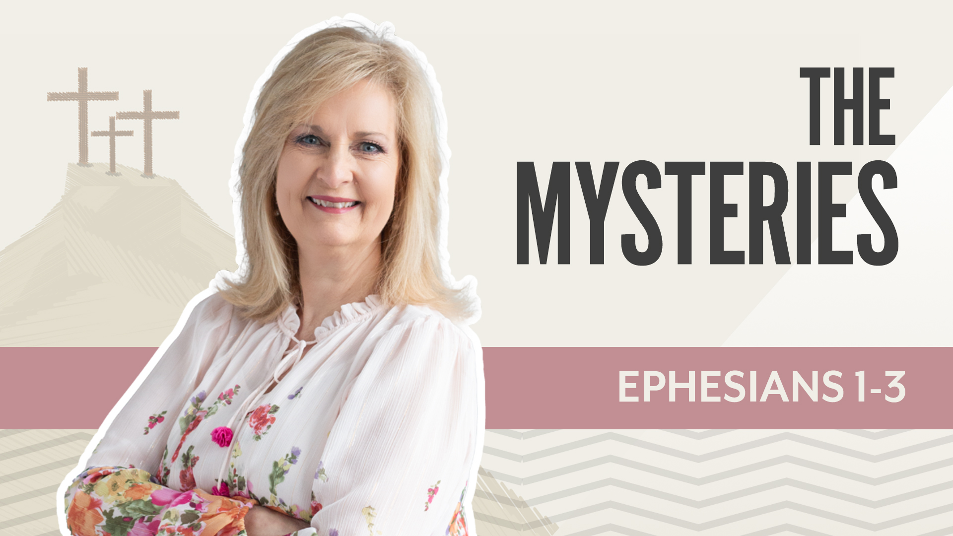 The Mysteries; Ephesians 1-3