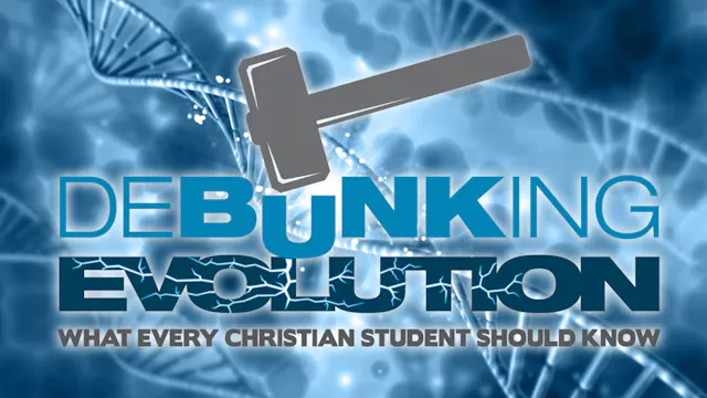 Debunking Evolution: What Every Chris...