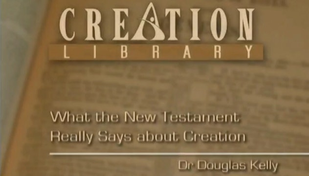What the New Testament Really Says About Creation