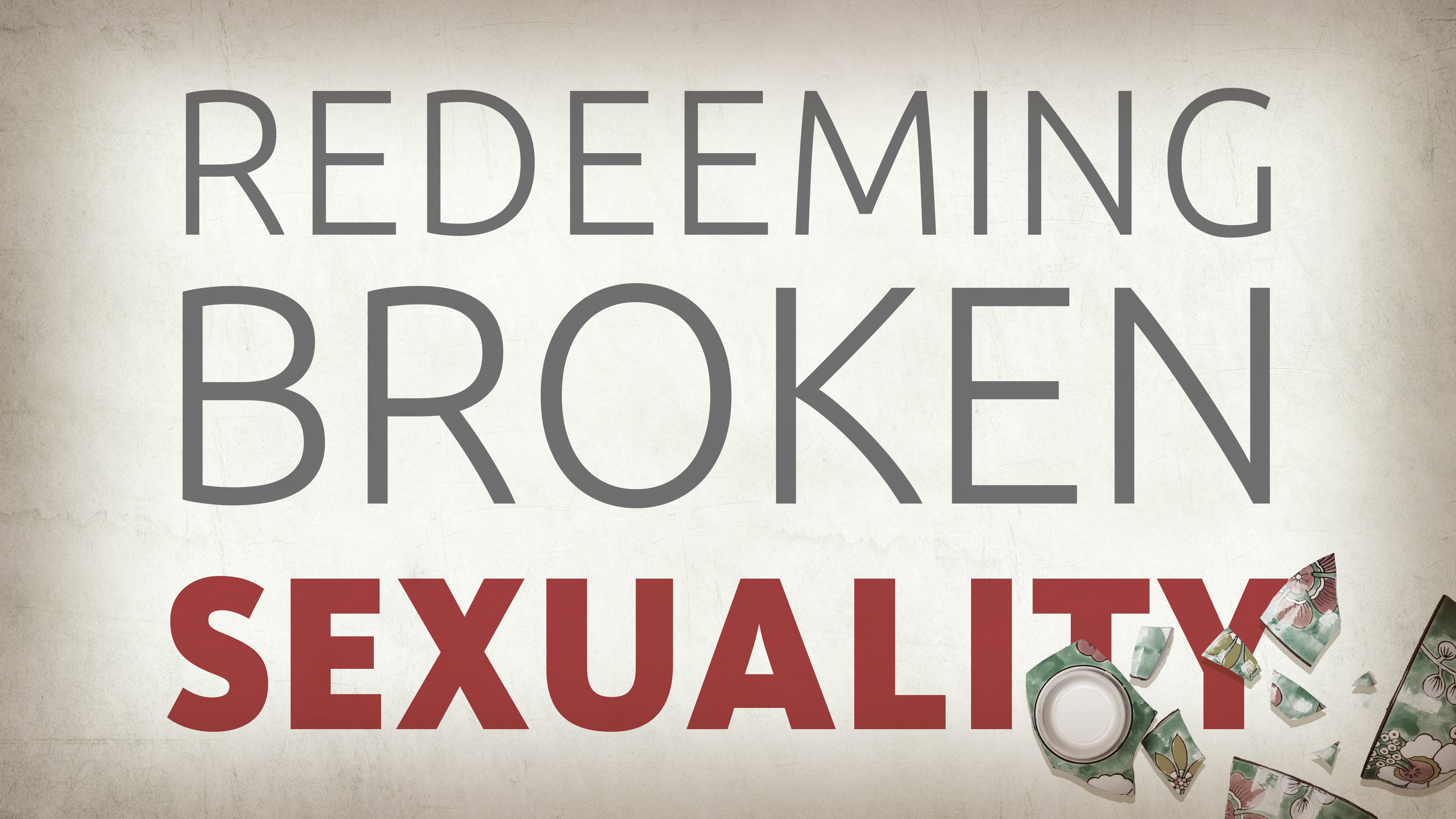 Redeeming Broken Sexuality - Phylicia Masonheimer