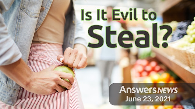 6/23 Is It Evil to Steal?
