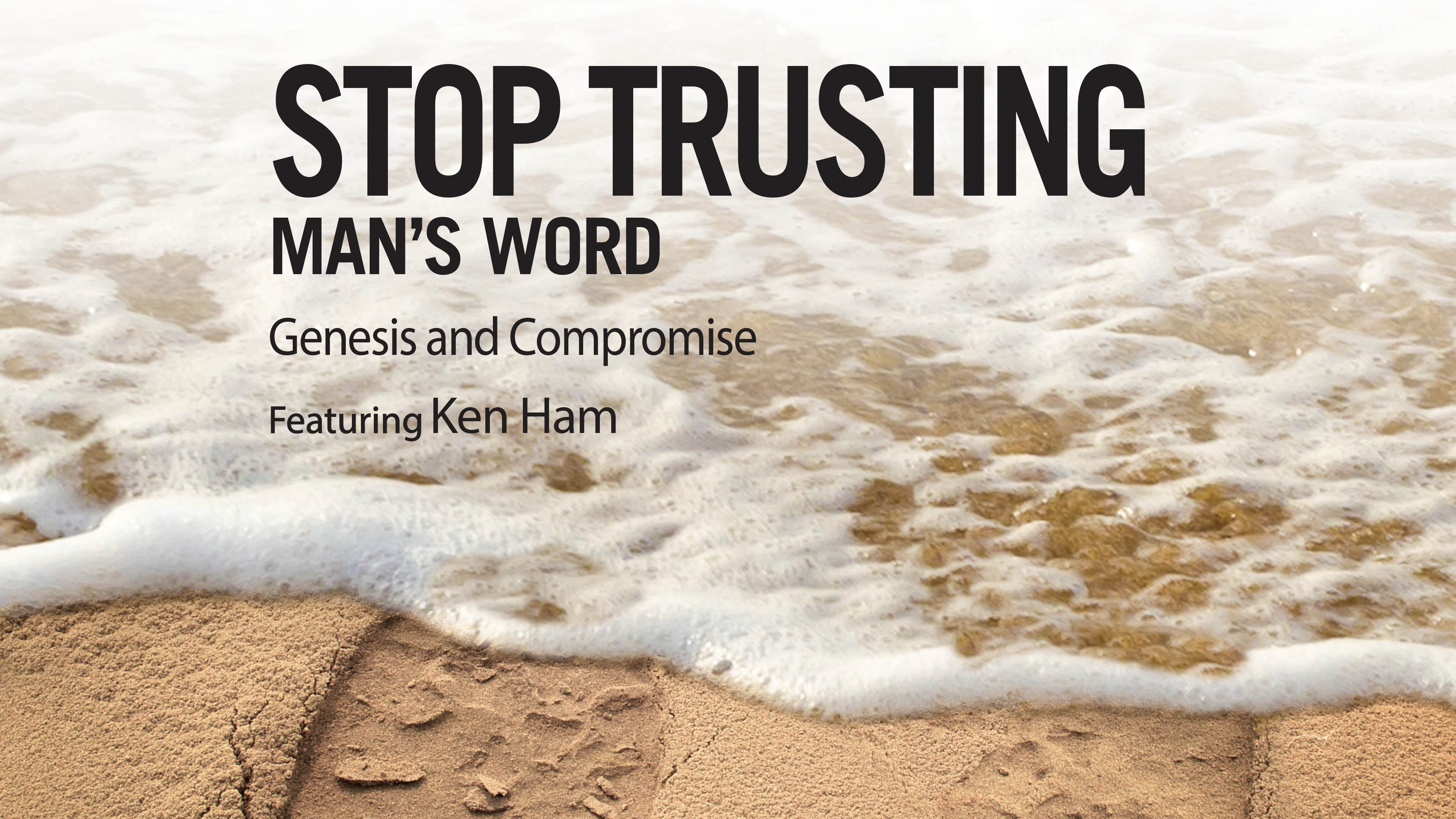 Stop Trusting Man's Word