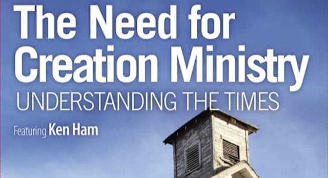 The Need for Creation Ministry, Part ...