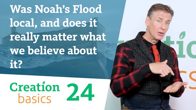 S1E24 Was Noah's Flood local, & does ...