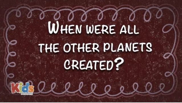 When Were All the other Planets Created?