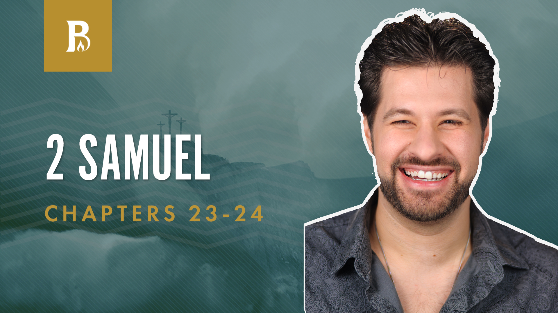 Mighty Men; 2 Samuel 23-24