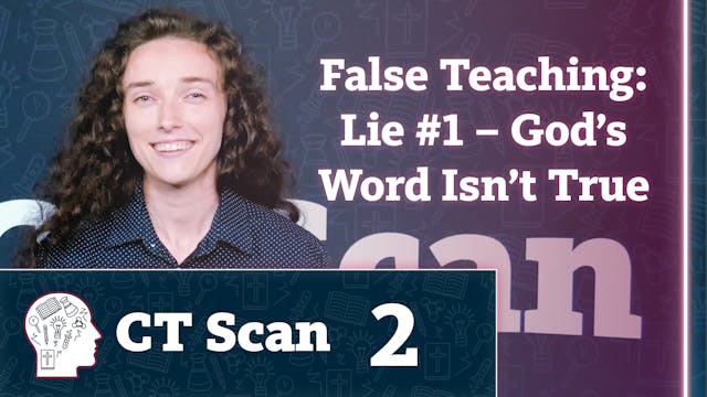 False Teaching: Lie #1 – God’s Word I...