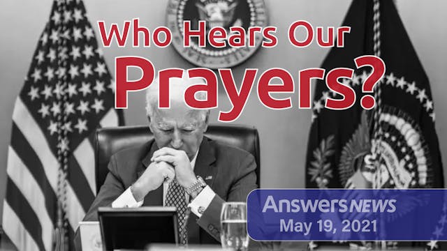 5/19 Who Hears Our Prayers?