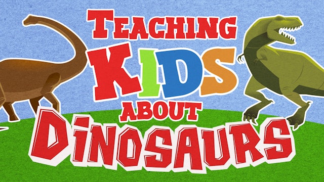 S4E4 Teaching Kids About Dinosaurs