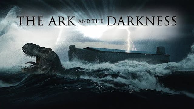 The Ark and the Darkness - Theatrical...