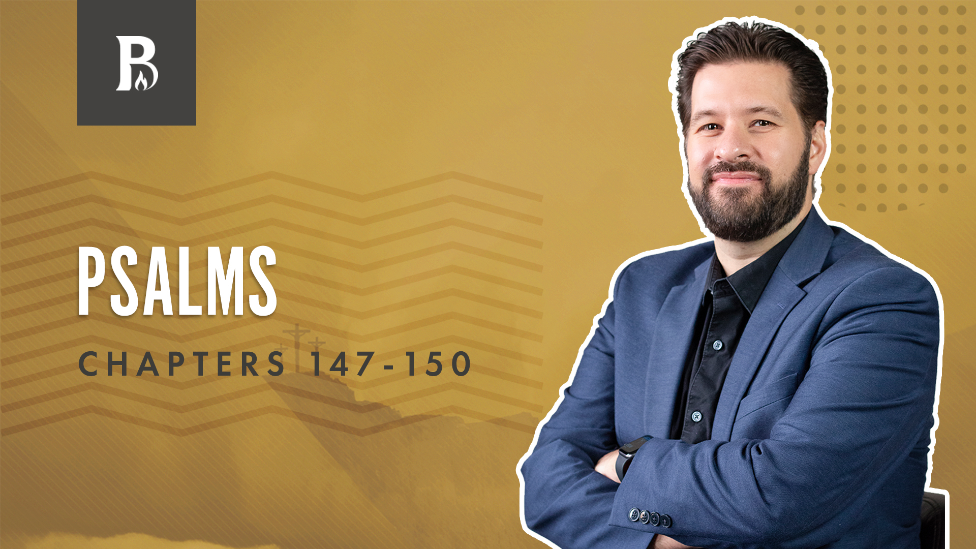 Remember Who God Is; Psalms 147-150