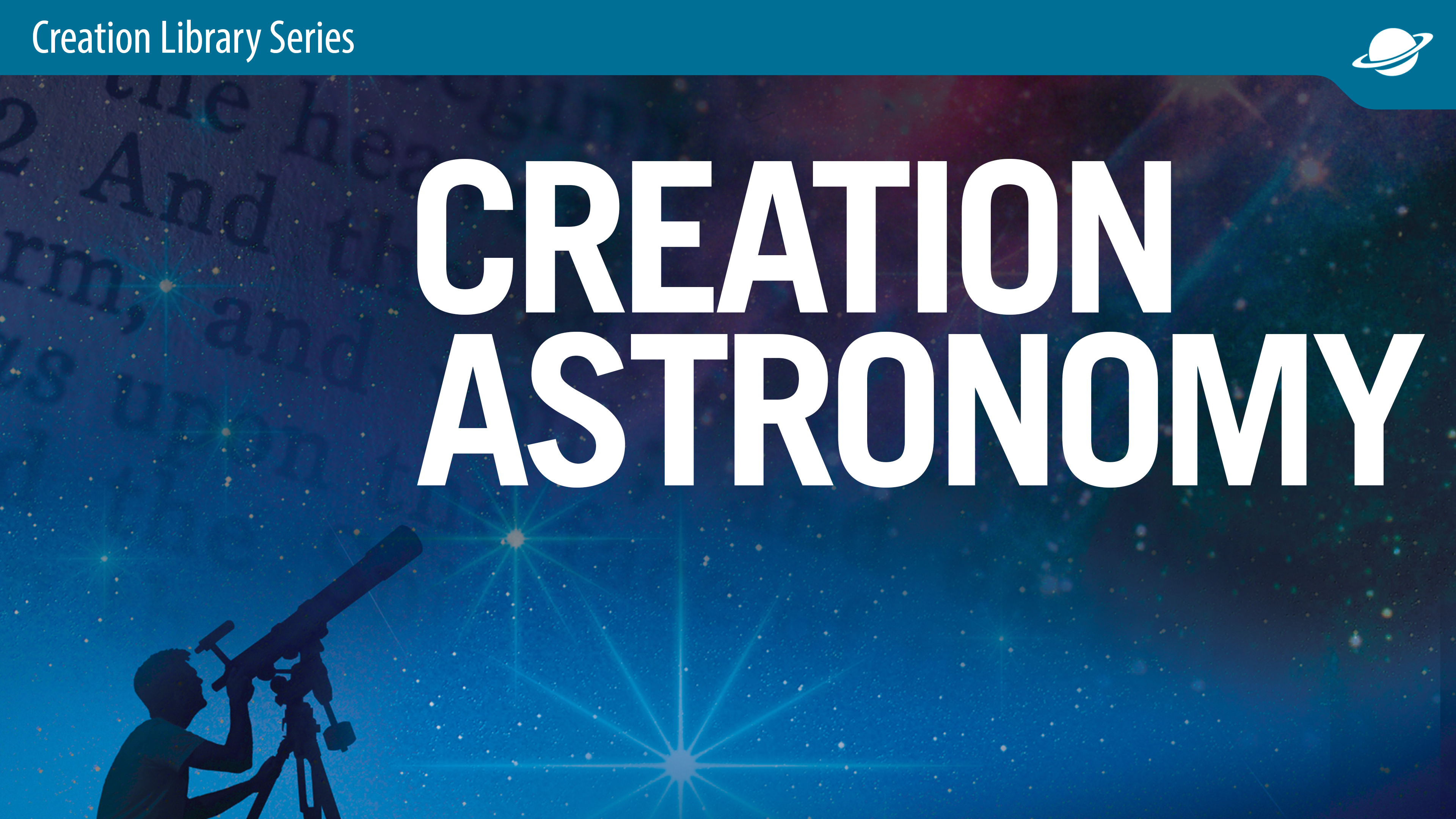 Creation Astronomy - Dr. Jason Lisle