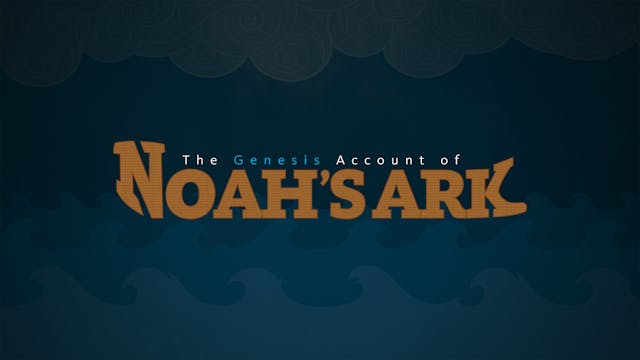 The Genesis Account of Noah's Ark - T...