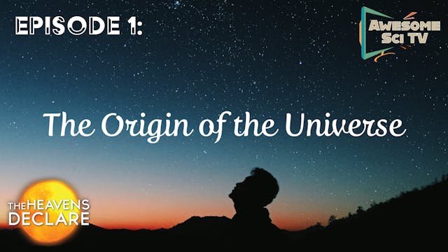 S1E1 The Origin of the Universe