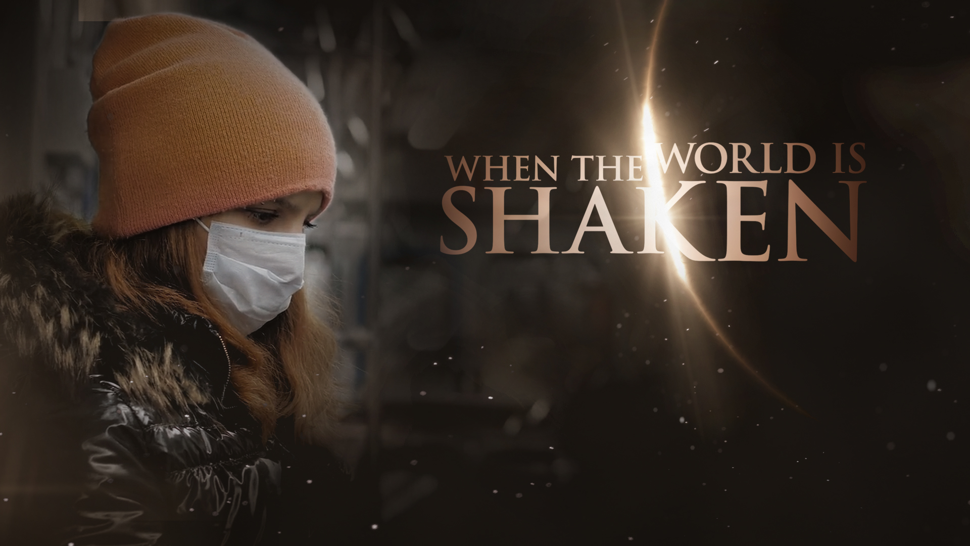 When the World is Shaken