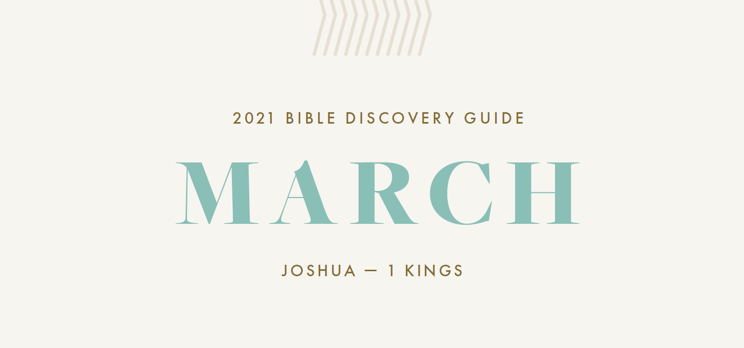 March, 2021 Bible Discovery Guide: Joshua - 1 Kings
