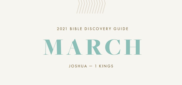 March, 2021 Bible Discovery Guide: Joshua - 1 Kings