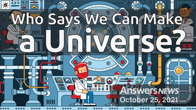 10/25 Who Says We Can Make a Universe?