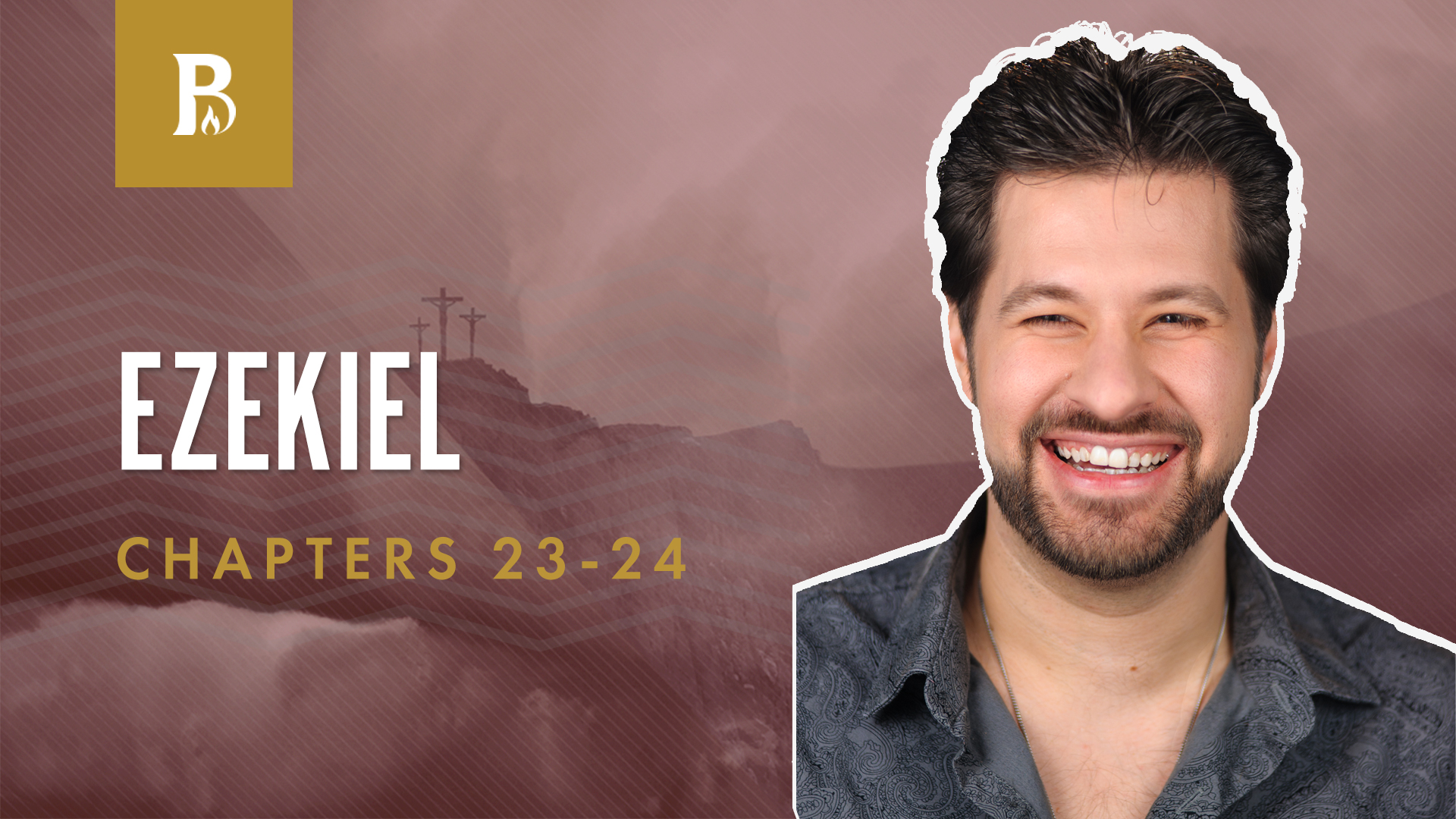 God's Desire; Ezekiel 23-24