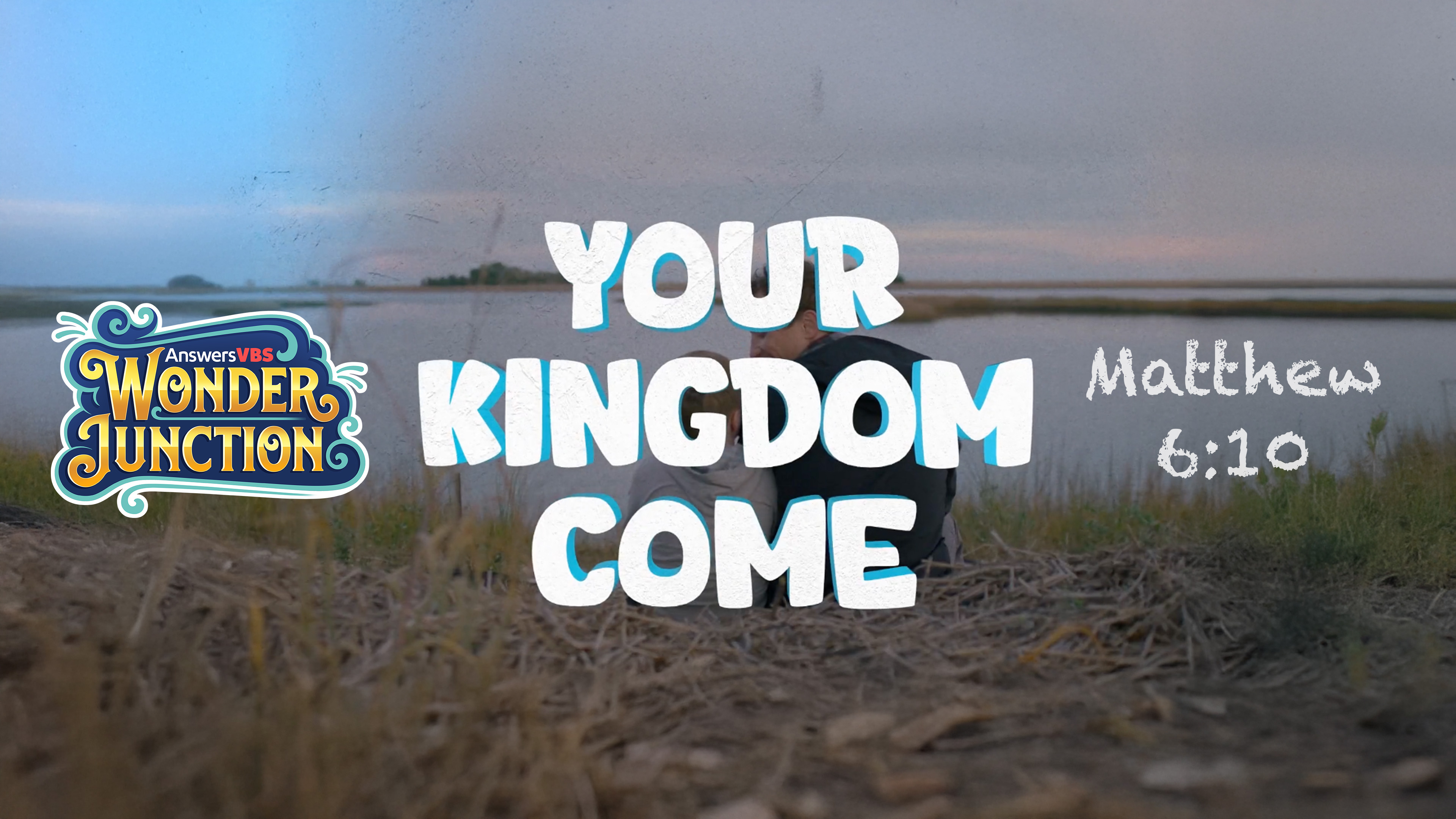 Your Kingdom Come - Matthew 6:10 (Memory Verse Lyrics)