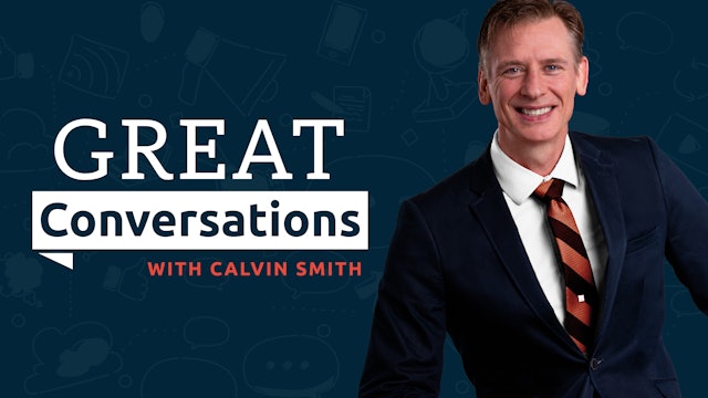 GREAT Conversations with Calvin Smith