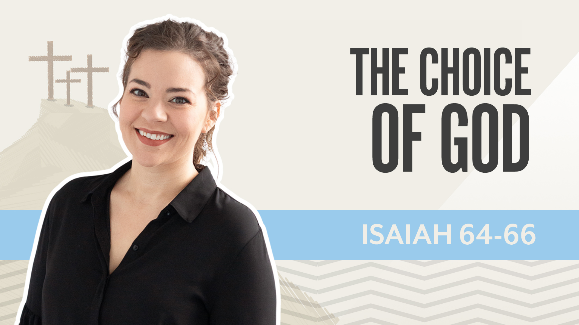 The Choice of God; Isaiah 64-66