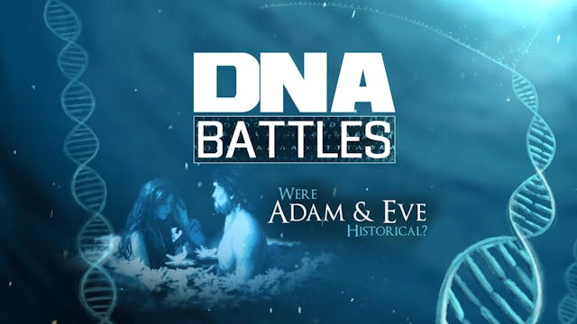 DNA Battles:  Were Adam and Eve Histo...