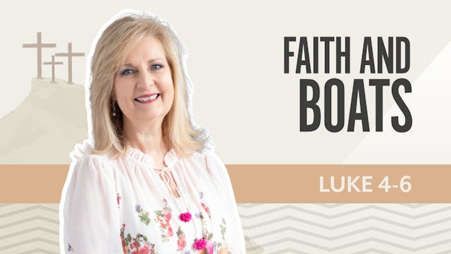 Faith and Boats; Luke4-6