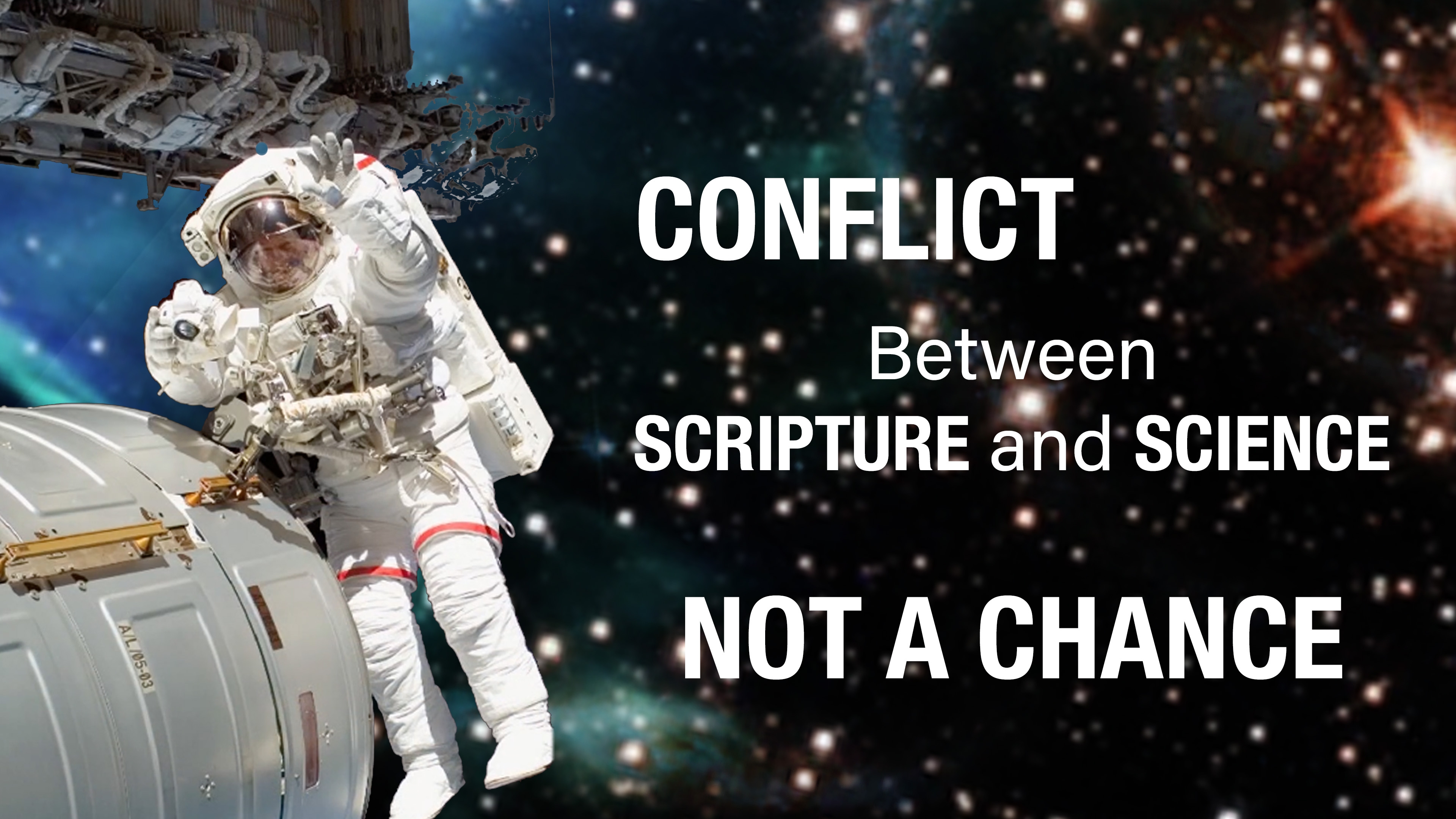 Col. Jeffrey Williams: Conflict Between Scripture and Science - Not a Chance