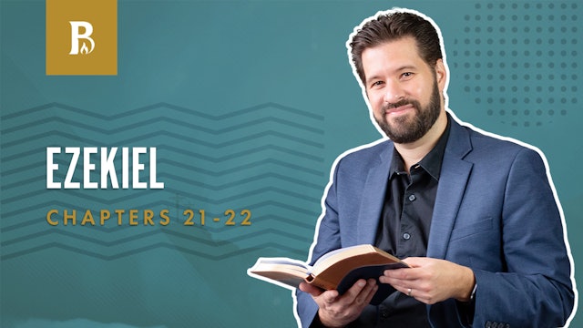 The End; Ezekiel 21-22