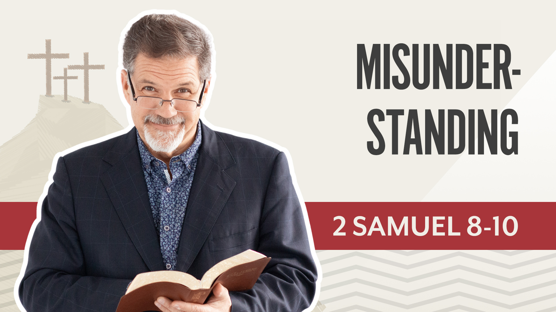 Misunderstanding; 2 Samuel 8-10