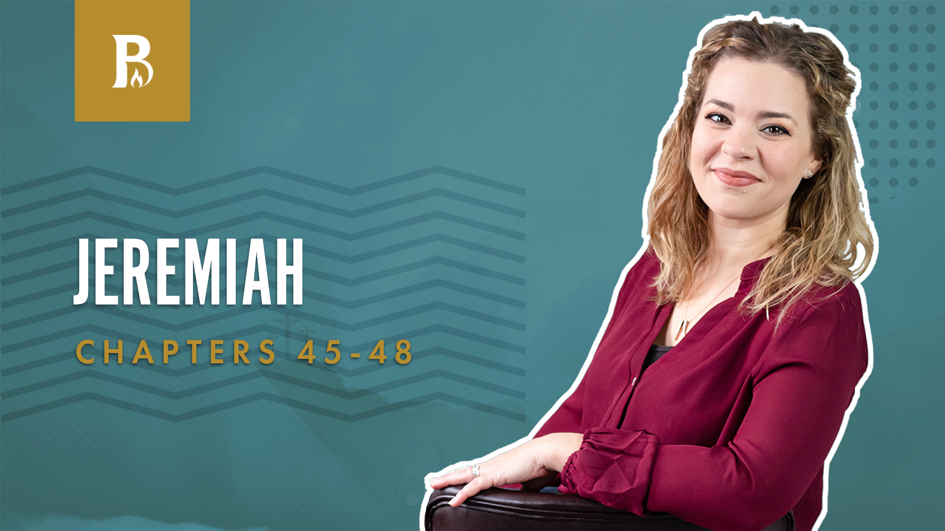 A Message to Baruch; Jeremiah 45-48