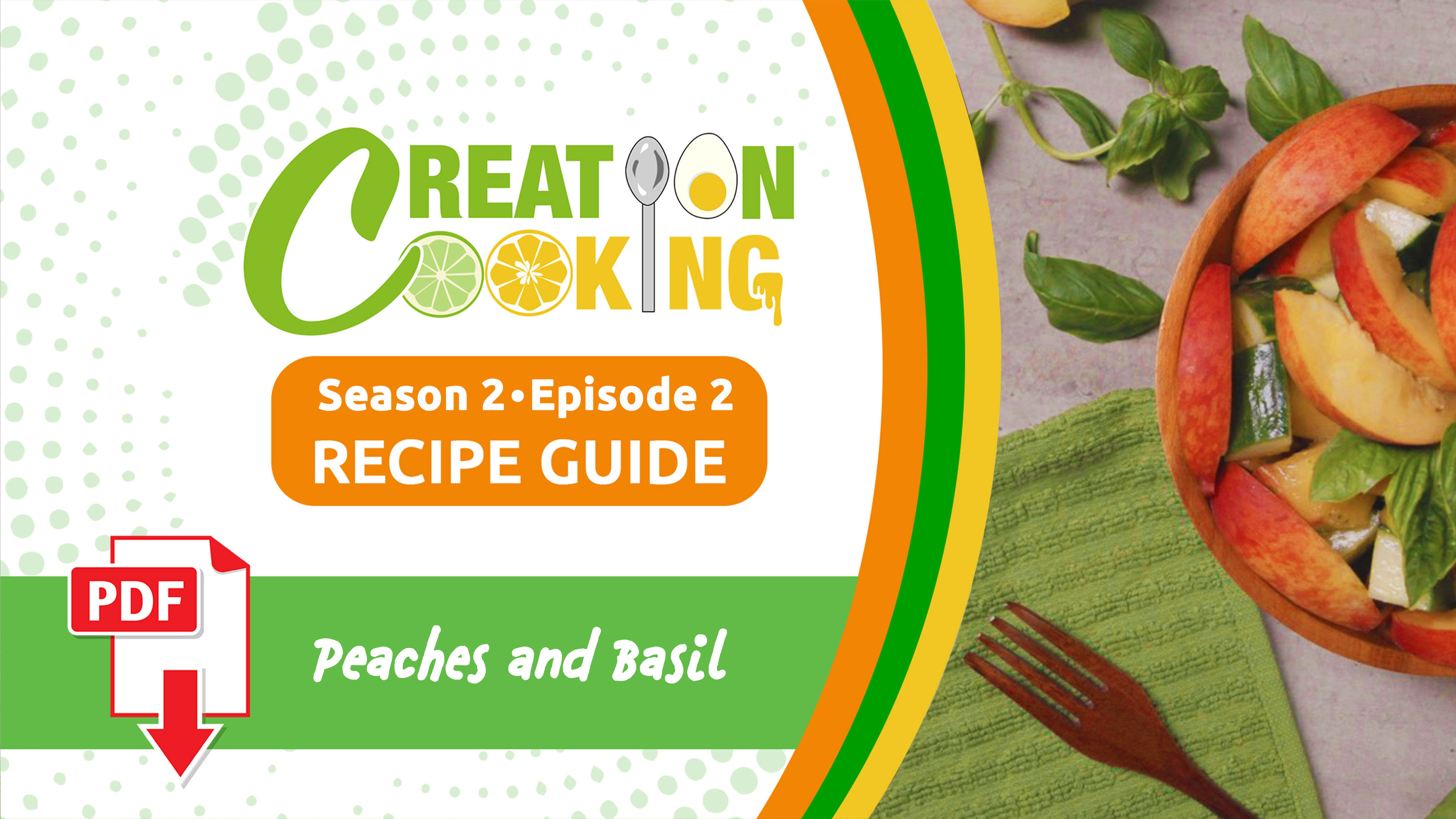 S2E2 Creation Cooking Recipe Guide: Peaches and Basil