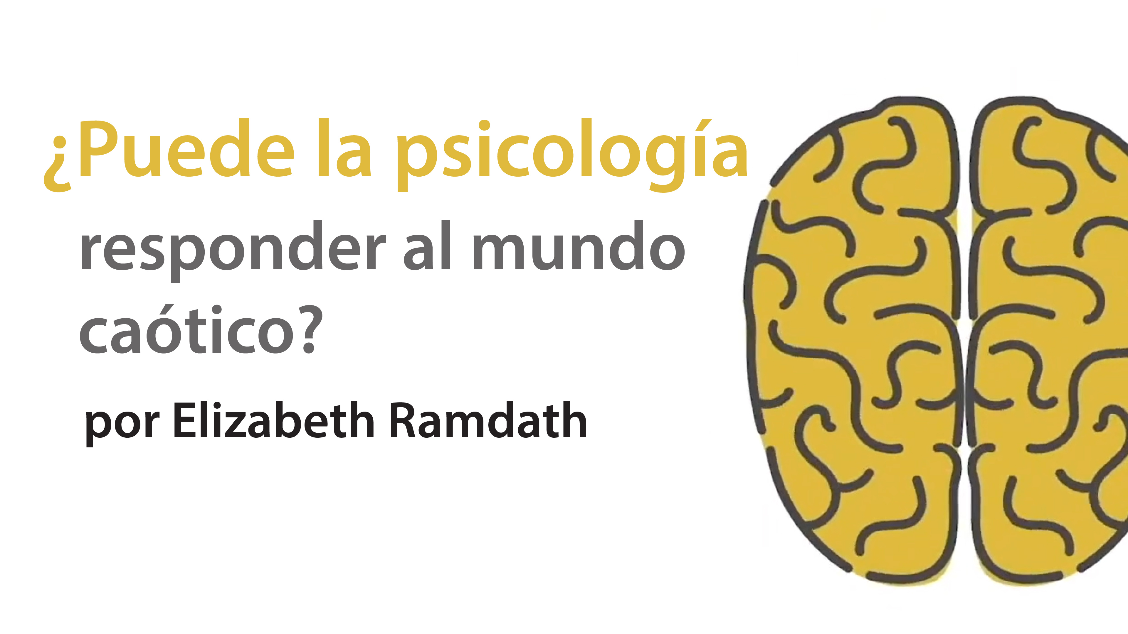 Puede la psicologa responder al mundo caotico?