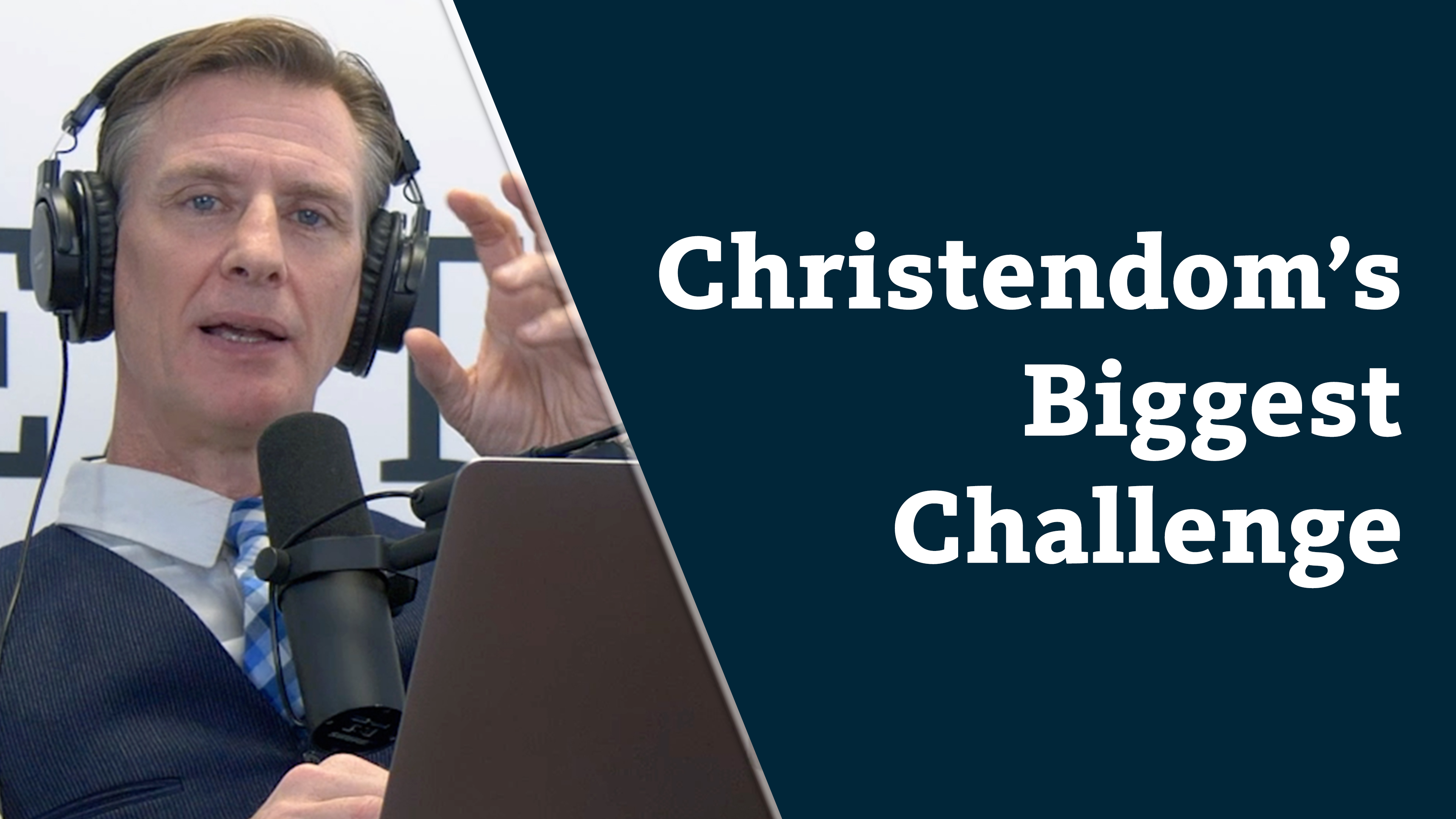 S8E11 Christendom's Biggest Challenge - The Lack of Biblical Authority in Church