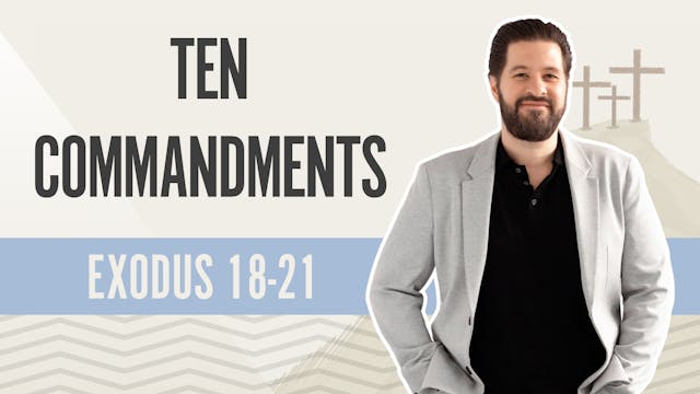 Ten Commandments; Exodus 18-21