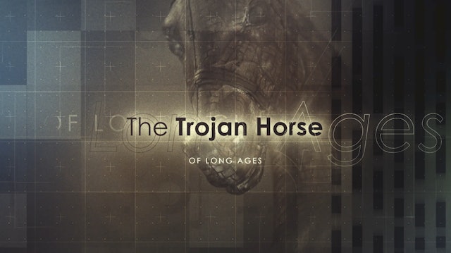 S2E1 The Trojan Horse of Long Ages