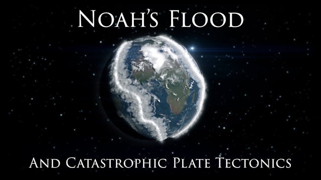 Noah’s Flood and Catastrophic Plate Tectonics (from Pangea to Today)