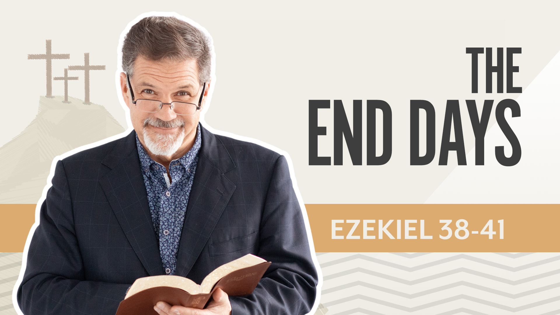 The End Days; Ezekiel 38-41